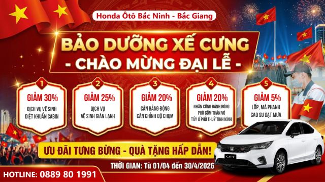 BẢO DƯỠNG XẾ CƯNG - CHÀO MỪNG ĐẠI LỄ | Khuyến mại dịch vụ Honda Ôtô Bắc Giang
