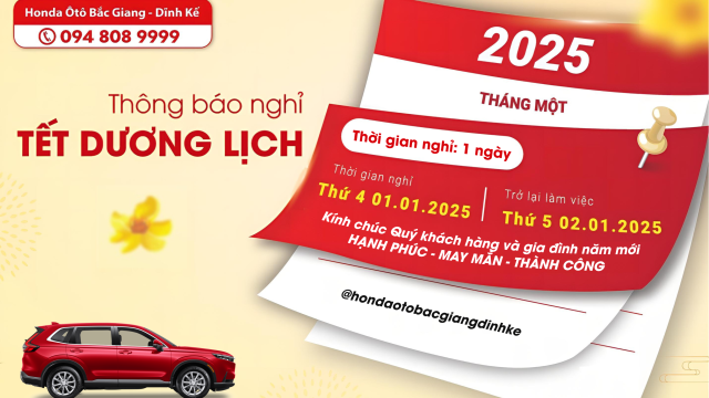 THÔNG BÁO LỊCH NGHỈ TẾT DƯƠNG LỊCH 2025 | Honda Ôtô Bắc Giang