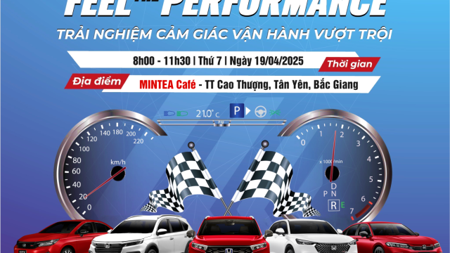 THƯ MỜI CHƯƠNG TRÌNH LÁI THỬ XE THÁNG 4/2025 | Feel The Performance | Honda Ôtô Bắc Giang
