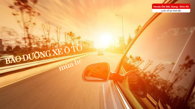 Tại sao bảo dưỡng xe ô tô mùa hè là quan trọng?