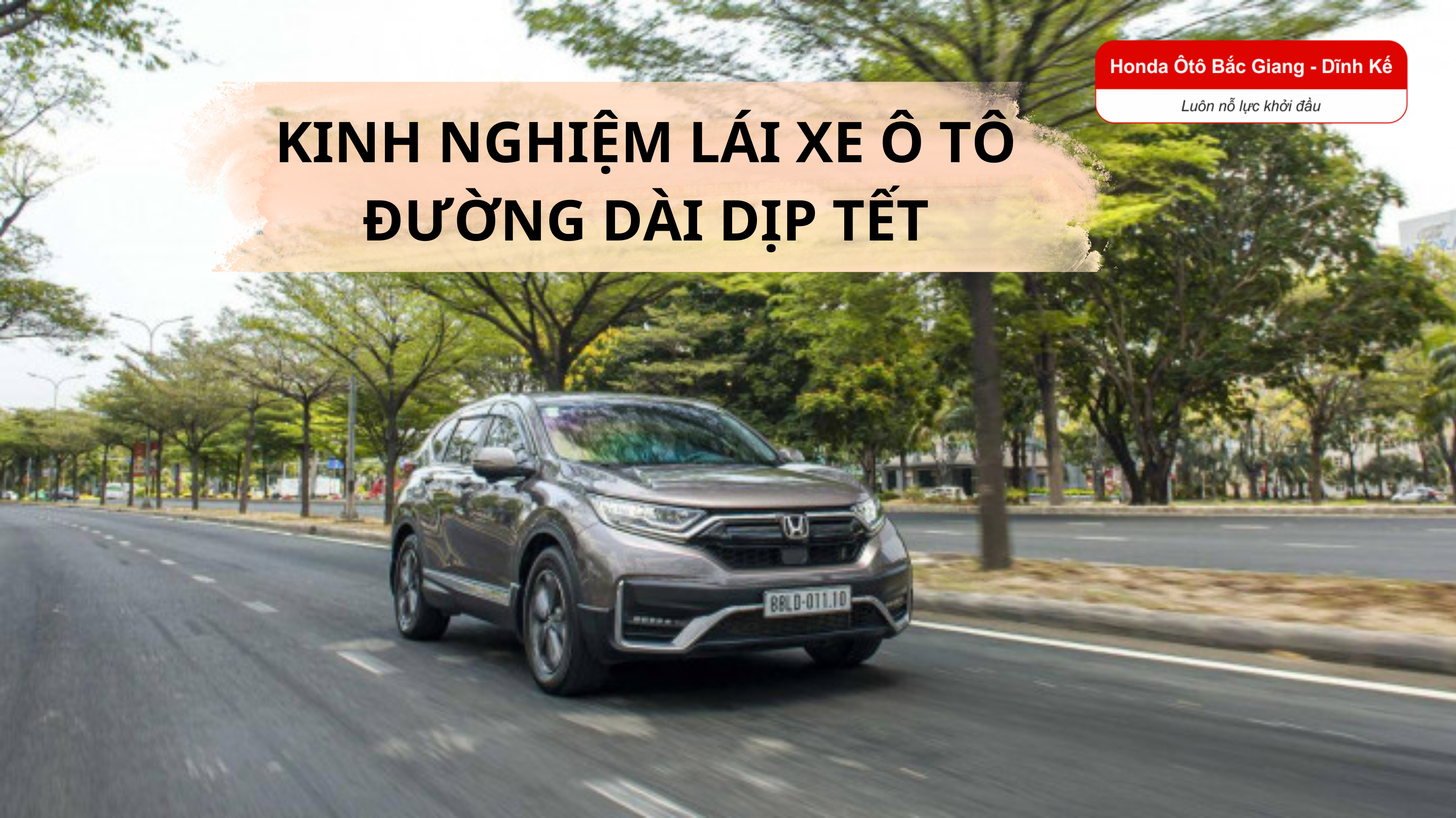 KINH NGHIỆM LÁI XE Ô TÔ ĐƯỜNG DÀI DỊP TẾT